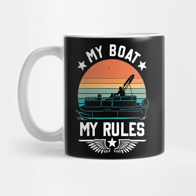 My Boat My Rules Funny Boat Owner Boating Captain by YouareweirdIlikeyou